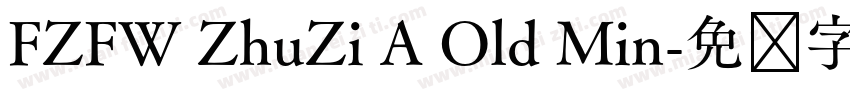 FZFW ZhuZi A Old Min字体转换